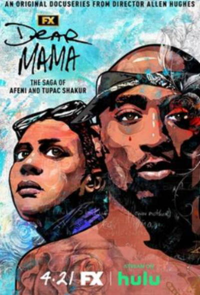 Dear Mama: The Saga of Afeni & Tupac Shakur